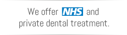 Offering NHS & Private dental treatment